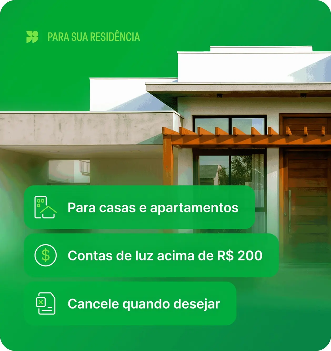 Para sua residência: para casas e apartamentos, contas de luz acima de R$ 200, cancele quando desejar
